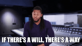 A man in a recording studio says, 'IF THERE'S A WILL, THERE'S A WAY'