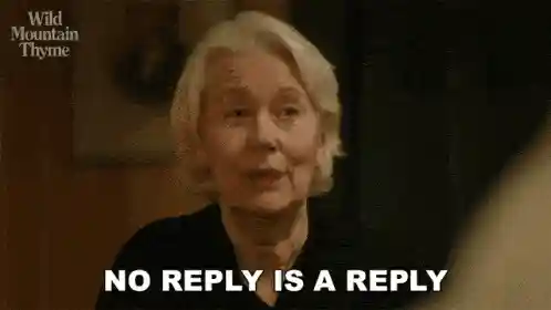 no reply is a reply gif