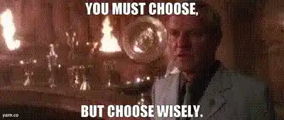 Must chose wisely gif