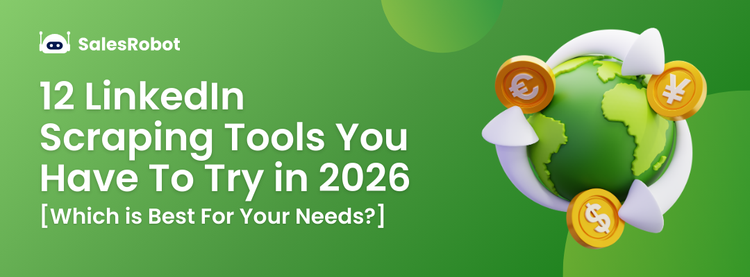 12 LinkedIn Scraping Tools You Have To Try in 2026 [Which is Best For Your Needs?]