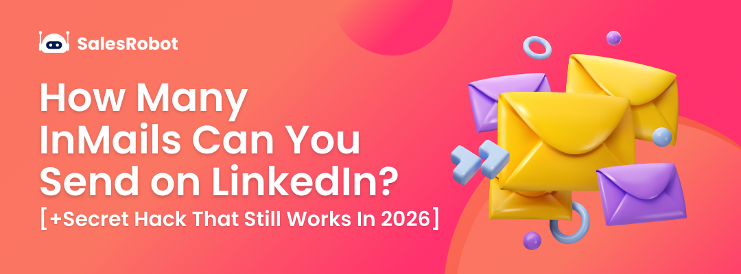How Many LinkedIn InMail Credits Do You Get Per Month in 2026? (+ A Hack to Send 800 InMails For FREE)
