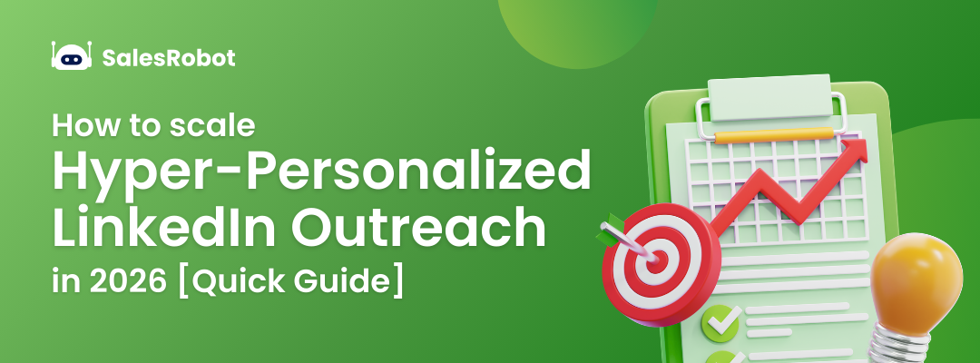 How to Scale Hyper-Personalized LinkedIn Outreach in 2026? [Quick Guide]
