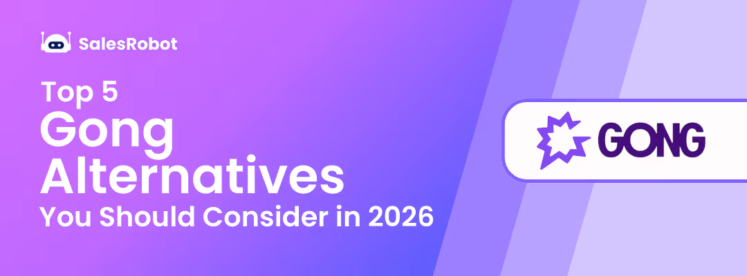 Top 5 Gong Alternatives You Should Consider in 2026