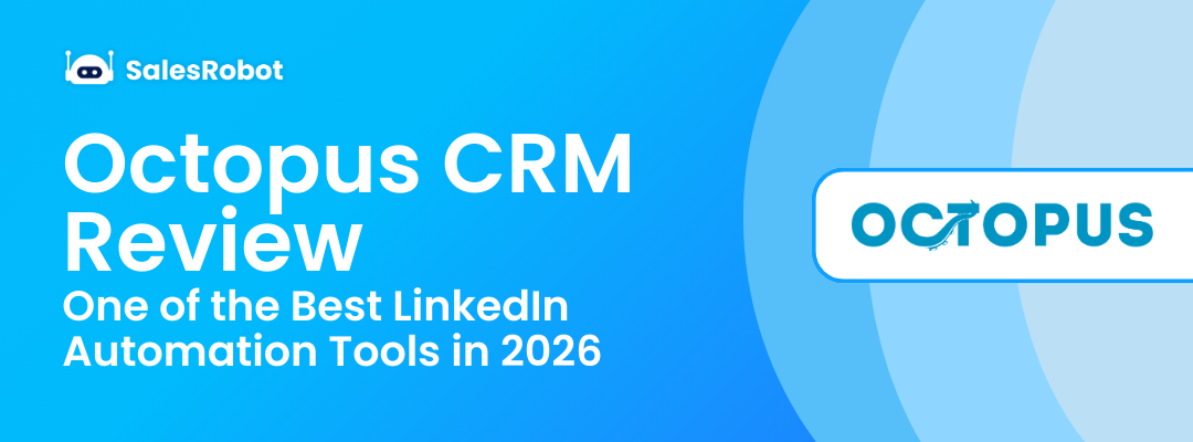 Octopus CRM Review: One of the Best LinkedIn Automation Tools in 2026?