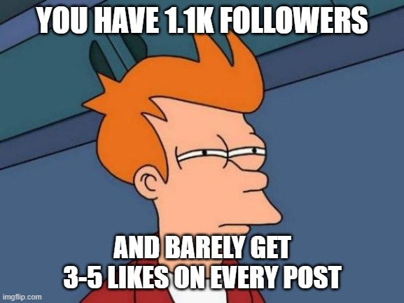 Meme of account with high followers but low likes