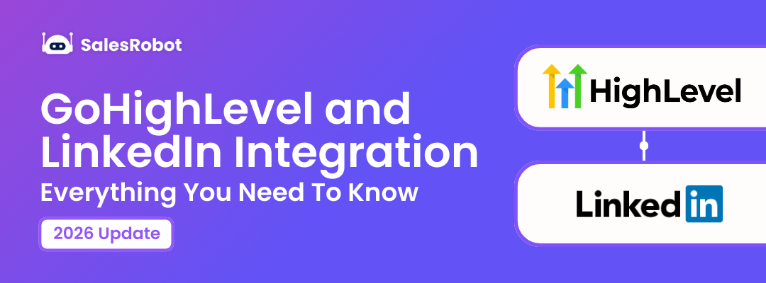 GoHighLevel and LinkedIn Integration: Everything You Need To Know in 2026