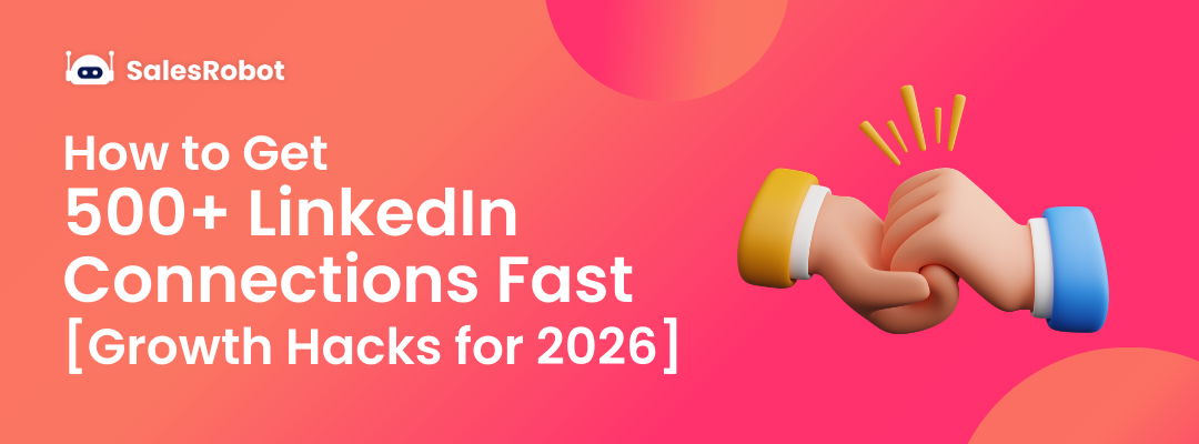 How to Get 500+ LinkedIn Connections Fast (Growth Hacks for 2026)