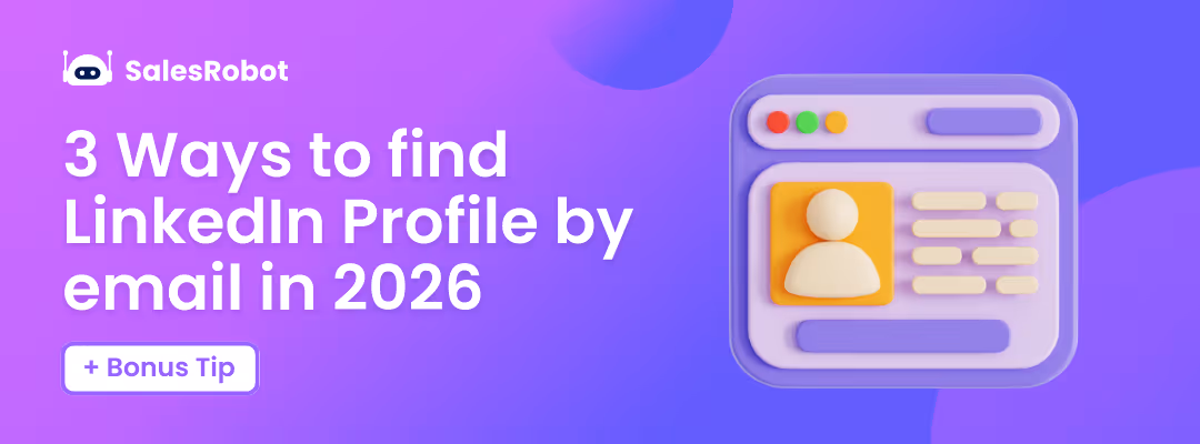 Find LinkedIn Profile by Email: 3 Proven Methods