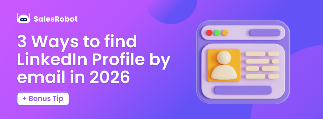 3 Ways to find LinkedIn profile by email in 2026 [+ A bonus tip]