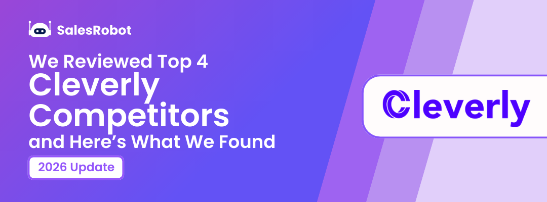 We Reviewed Top 5 Cleverly Competitors in 2026, and Here’s What We Found [In-depth Comparison]
