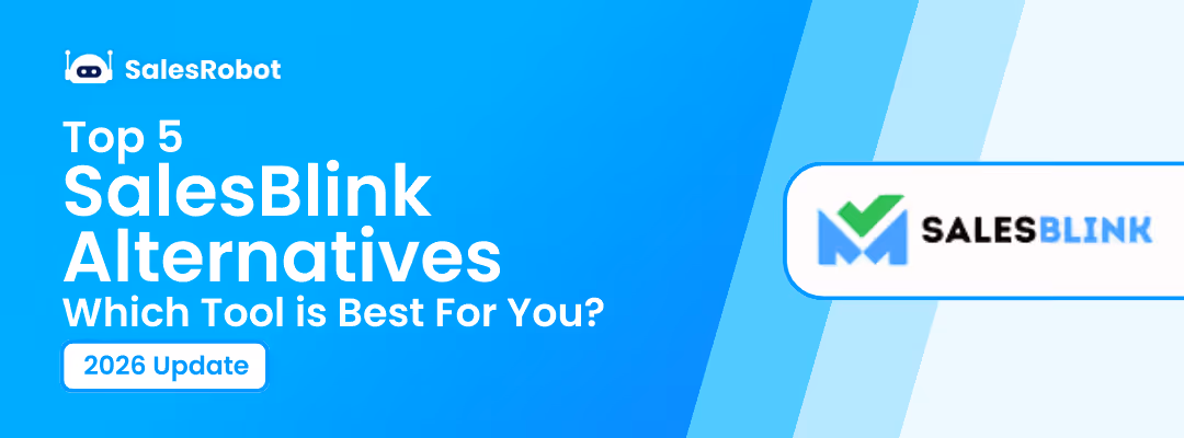 Top 5 Alternatives to SalesBlink: Which Tool is Best For You in 2026?