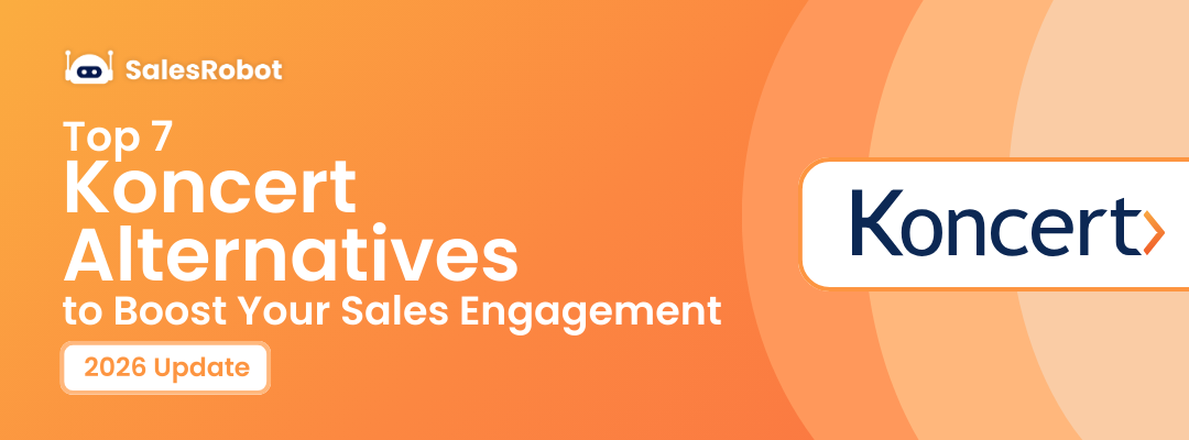 Top 7 Koncert Alternatives to Boost Your Sales Engagement in 2026