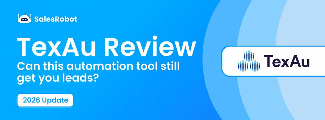 TexAu Review: Can this automation tool still get you leads in 2026?