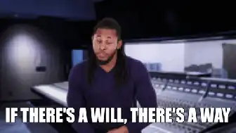 A man in a recording studio says, 'IF THERE'S A WILL, THERE'S A WAY'