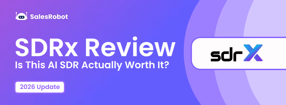 SDRx Review 2026: Is This AI SDR Actually Worth It?