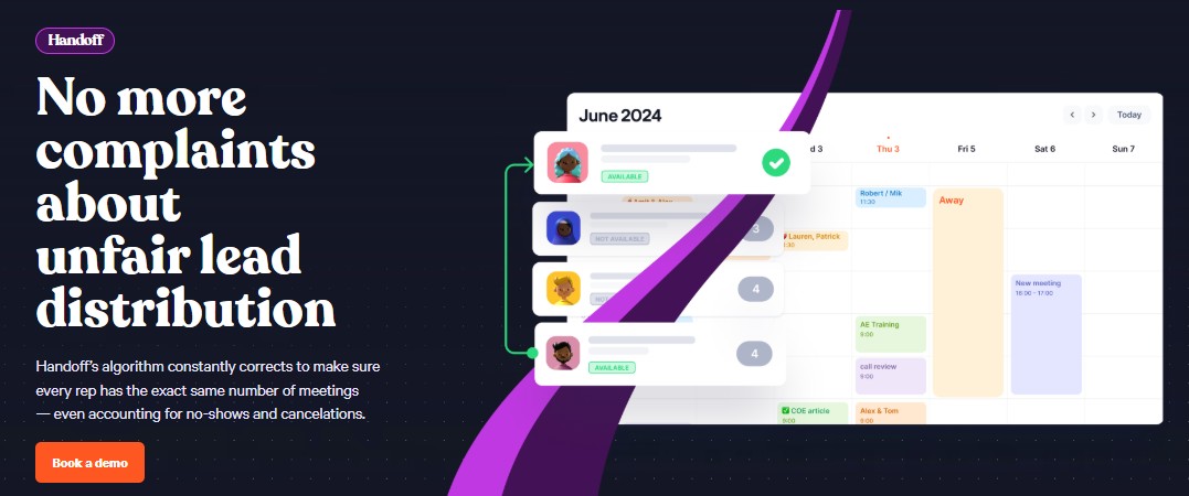 Handoff software uses an algorithm to ensure fair lead distribution among sales representatives, accounting for no-shows and cancellations