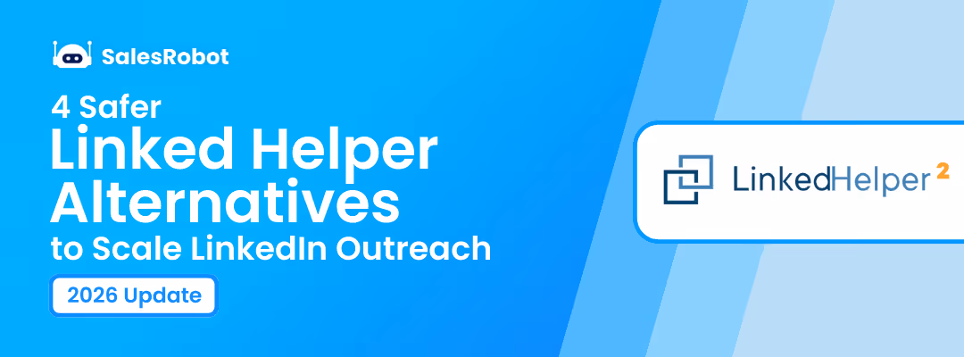Best Linked Helper Alternatives for Safer Outreach 2026