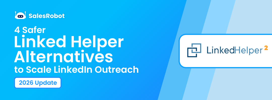 4 Safer Linked Helper Alternatives to Scale LinkedIn Outreach in 2026