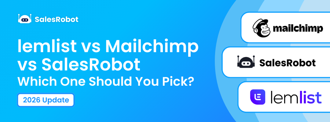 lemlist vs Mailchimp vs SalesRobot: Which One Should You Pick in 2026?