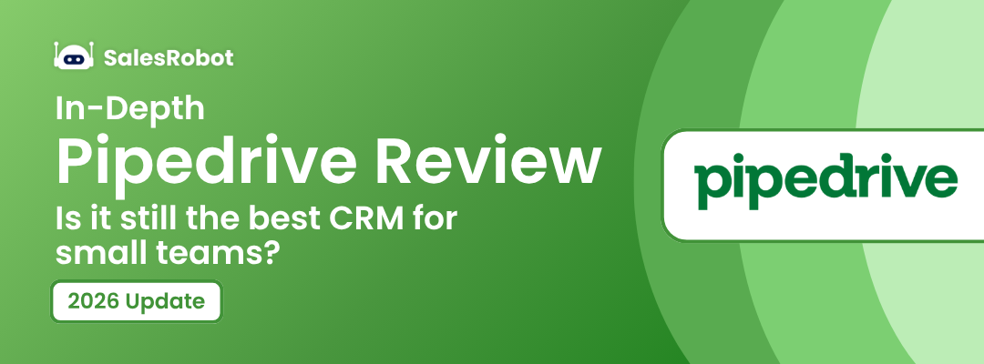 In-Depth Pipedrive Review: Is it still the best CRM for small teams?