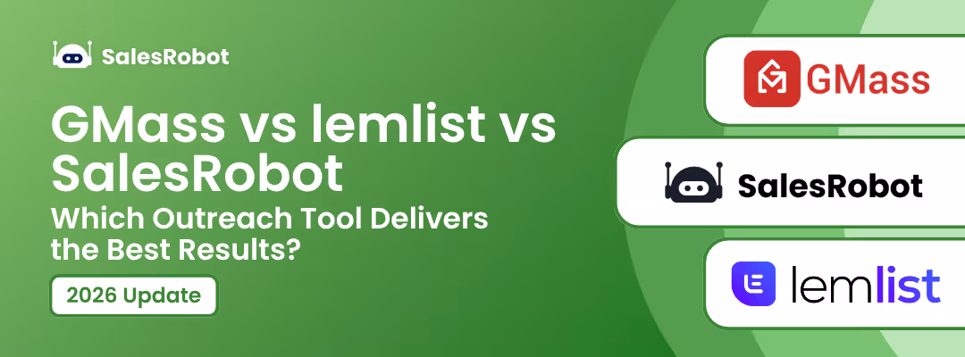 GMass vs lemlist vs SalesRobot: Which Outreach Tool Delivers the Best Results in 2026?