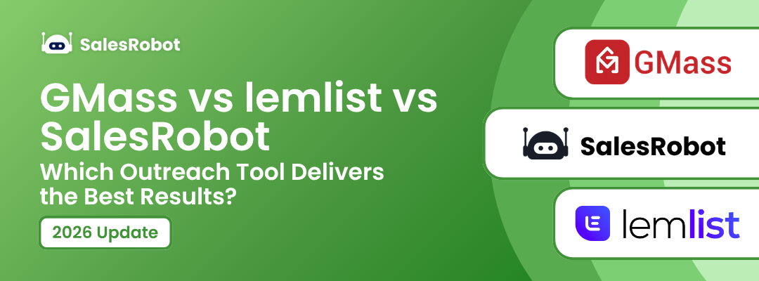 GMass vs lemlist vs SalesRobot: Which Outreach Tool Delivers the Best Results in 2026?