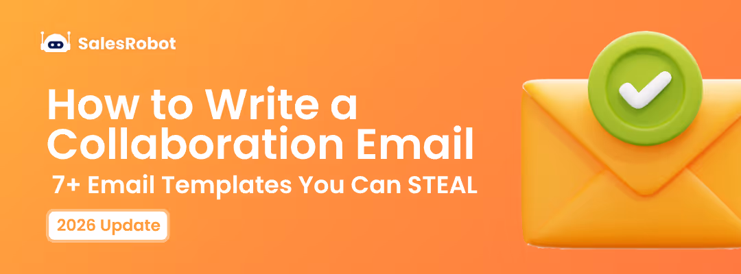 How to Write a Collaboration Email in 2026 [ 7+ Email Templates You Can STEAL]