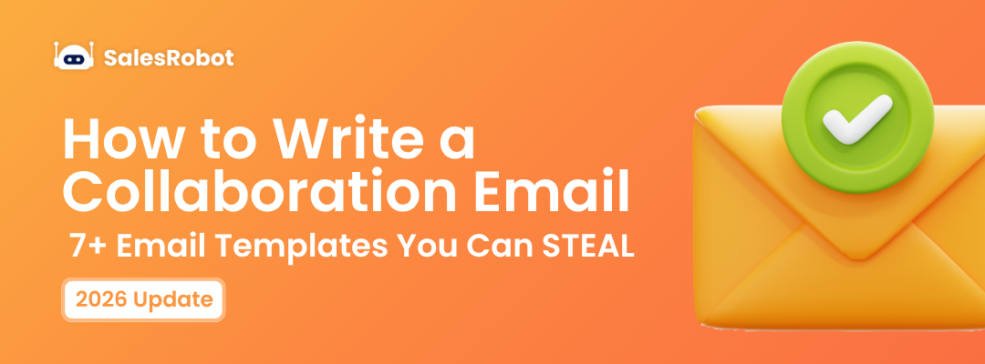 How to Write a Collaboration Email in 2026 [ 7+ Email Templates You Can STEAL]
