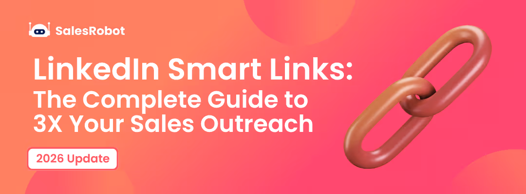 LinkedIn Smart Links: Know Exactly Who's Interested Before You Call