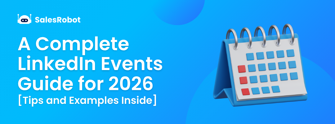 A Complete LinkedIn Events Guide for 2026 [Tips and Examples Inside]