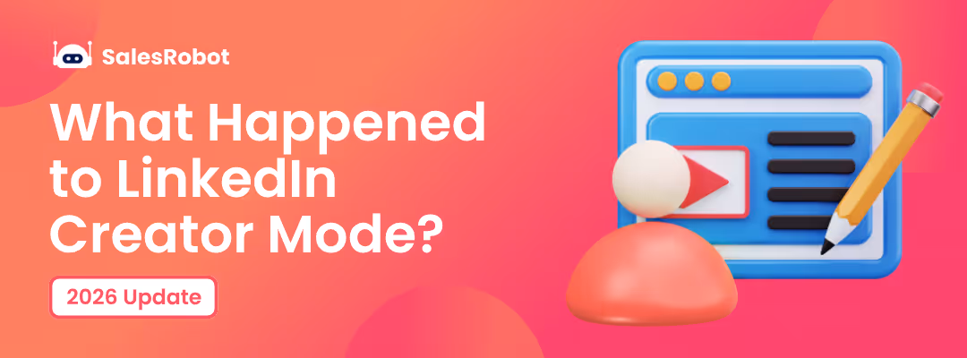 LinkedIn Creator Mode: What Happened and What's Next