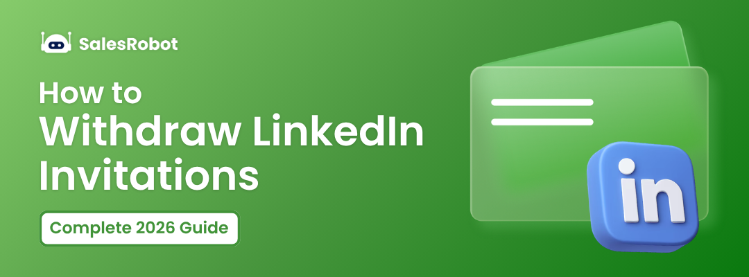 How to Withdraw LinkedIn Invitations: Complete 2026 Guide