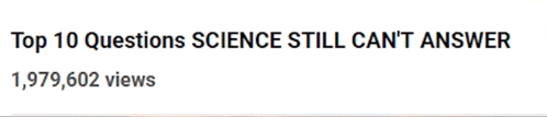Top 10 questions science still can't answer