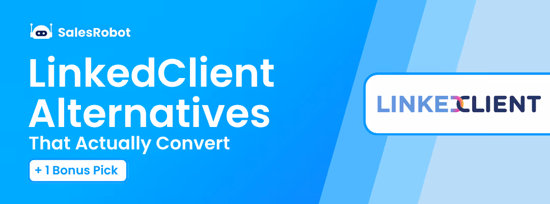 Still Using LinkedClient? Here Are 5 Better Tools in 2026