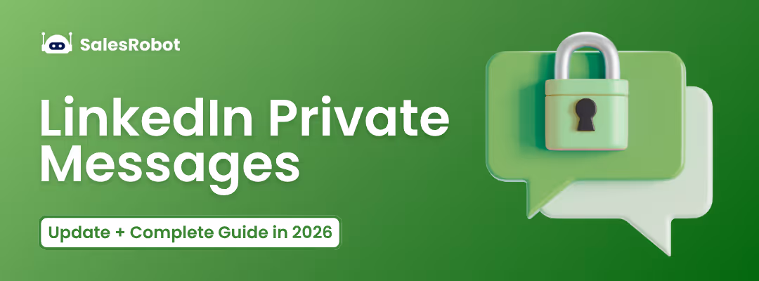 LinkedIn Private Messages: Complete Guide (2026)