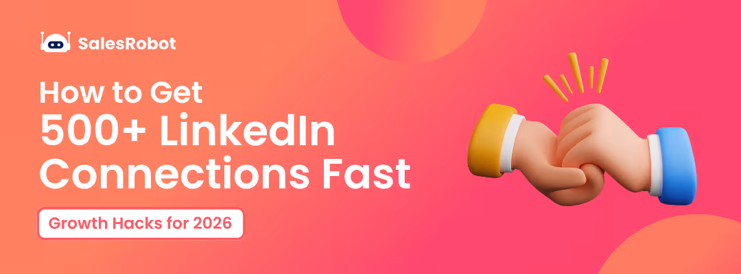 How to Get 500+ LinkedIn Connections Fast (Growth Hacks for 2026)