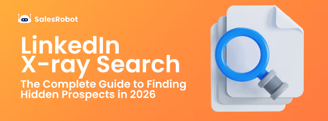 LinkedIn X-Ray Search: Find Hidden Prospects Fast