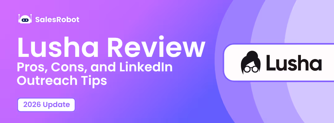Lusha Review: Pros, Cons, and LinkedIn Outreach Tips