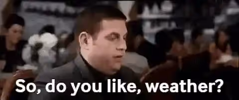 A Gif of a man talking about the weather to break the ice.