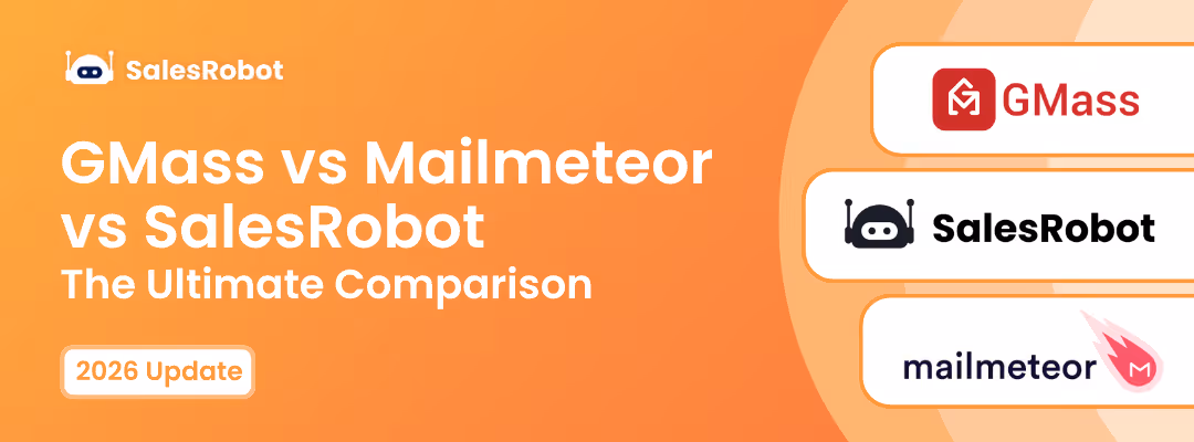 GMass vs Mailmeteor vs SalesRobot: The Ultimate Comparison (2026)