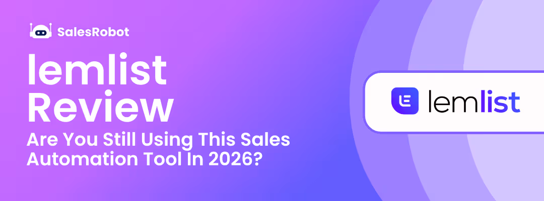 lemlist Review: Are You Still Using This Sales Automation Tool In 2026?