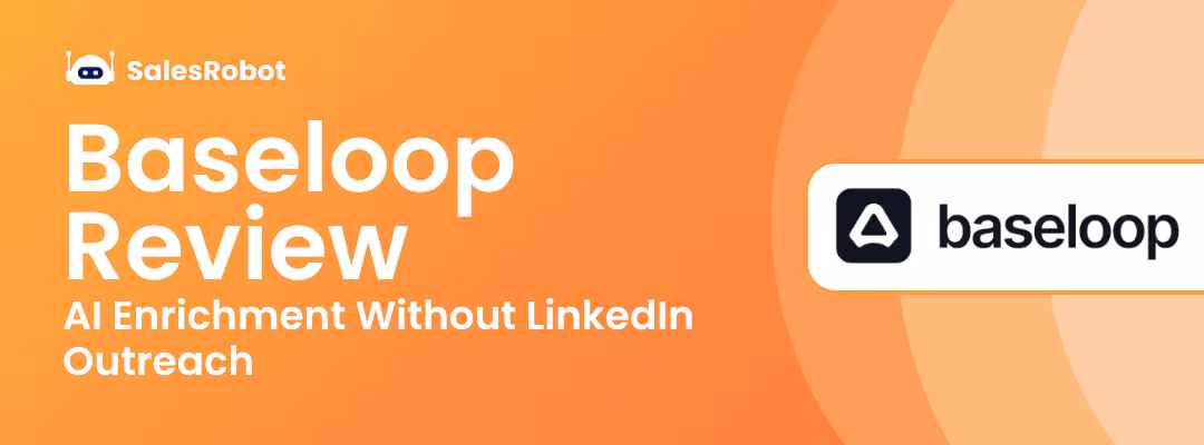 Baseloop Review: AI Enrichment Without LinkedIn Outreach