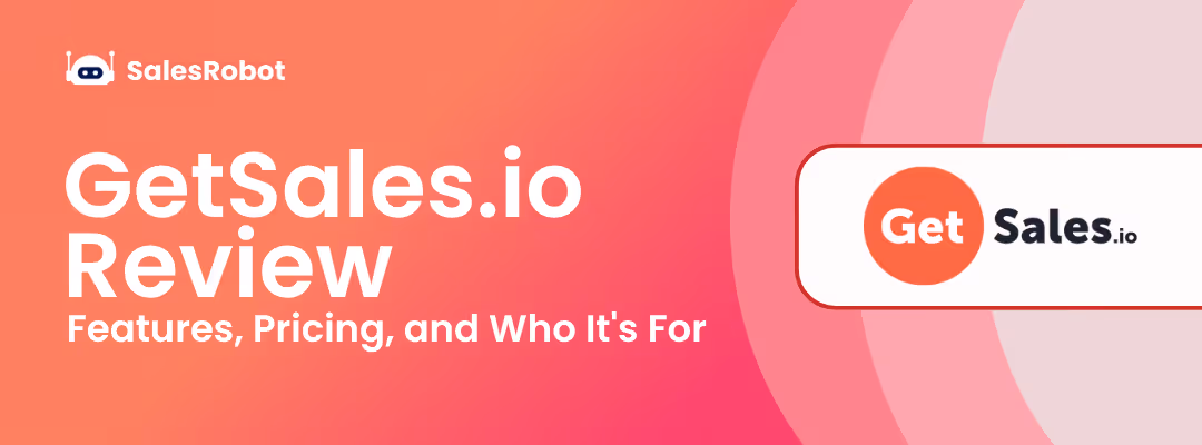 GetSales.io Review: Features, Pricing, and Who It's For