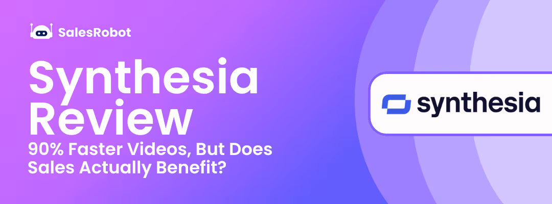 Synthesia Review: 90% Faster Videos, But Does Sales Actually Benefit? 