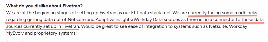 Review snippet mentioning roadblocks with data source connectors and desire for more integrations as dislikes for Fivetran
