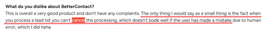 Customer review mentioning a dislike for BetterContact: inability to cancel processing of a lead list.