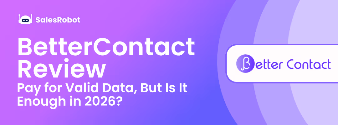 BetterContact Review: Pay for Valid Data, But Is It Enough?