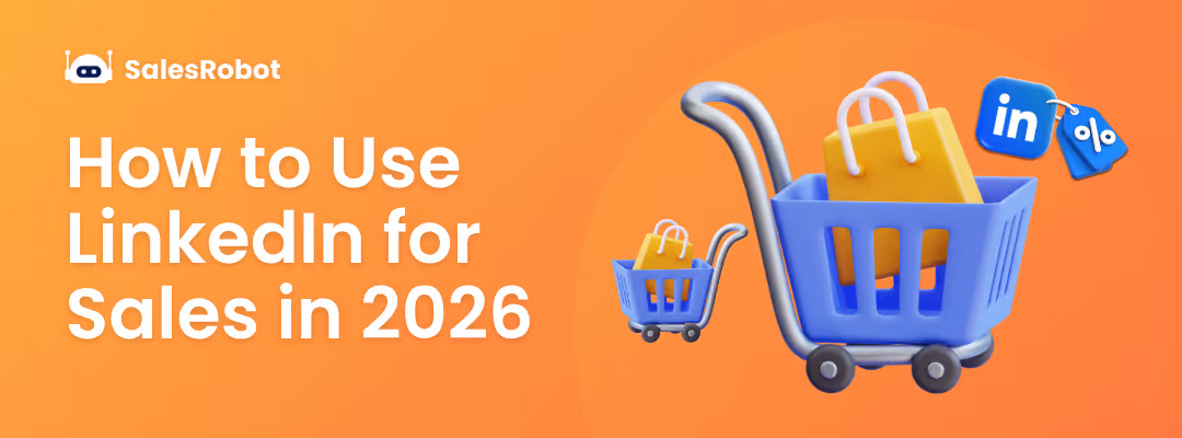 How to Use LinkedIn for Sales in 2026