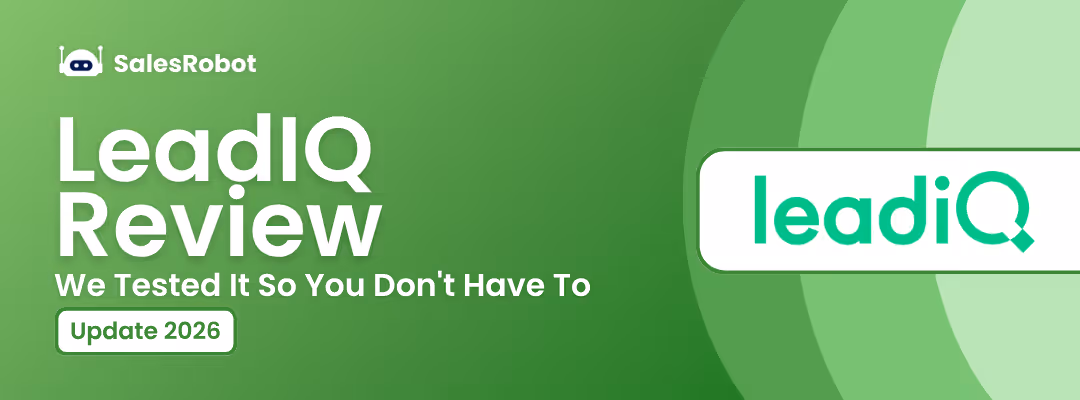 LeadIQ Review 2026: We Tested It So You Don't Have To