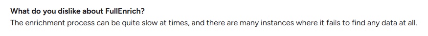  question about dislikes regarding FullEnrich, with an answer mentioning slow enrichment and data retrieval issues